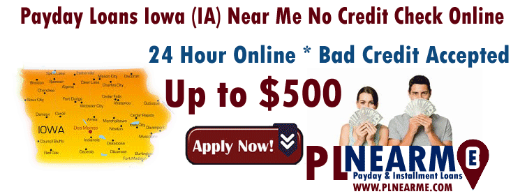 Payday Loans Iowa (IA) Near Me No Credit Check Online